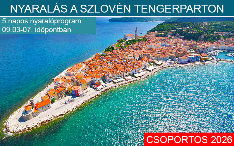 SZLOVÉNIA NYARALÁS PROGRAM *****